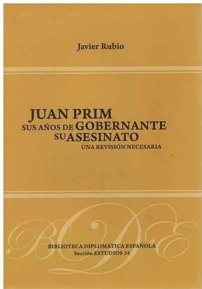Juan Prim. Sus años de gobernante. Su asesinato
