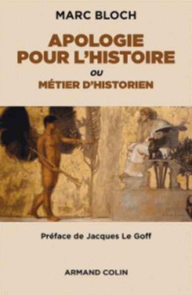 Apologie pour l'histoire ou métier d'historien