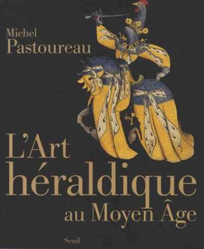 L'art héraldique au Moyen Age