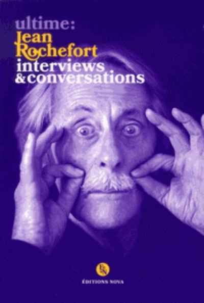 Ultime : Jean Rochefort - Interviews et conversations