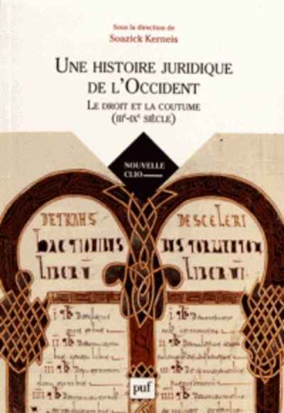 Une histoire juridique de l'Occident (IIIe-IXe siècle) - Le droit et la coutume