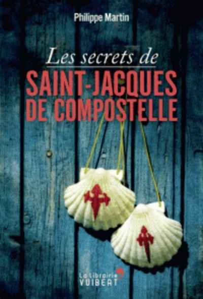 Les secrets de Saint-Jacques-de-Compostelle