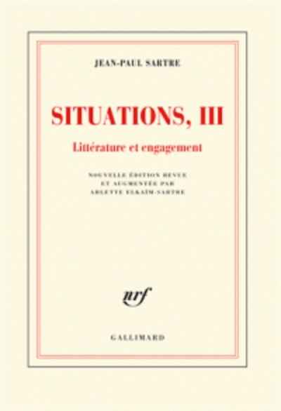Situations - Tome III, Littérature et engagement février 1947-avril 1949
