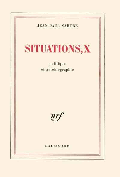 Situations Tome X , Politique et autobiographie