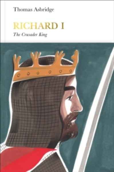 Richard I (Penguin Monarchs) : The Crusader King