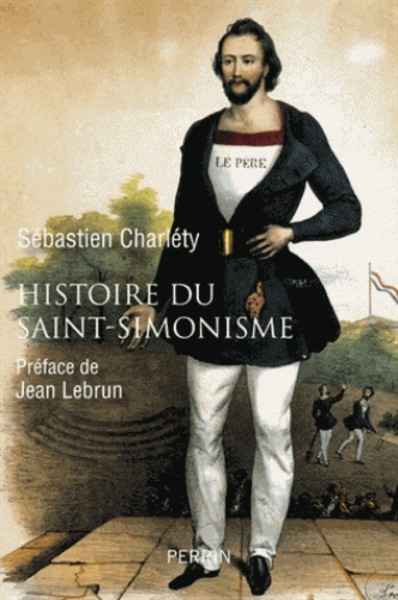 Histoire du saint-simonisme. 1825-1864