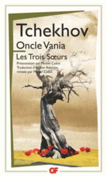 Oncle Vania ; Les Trois Soeurs