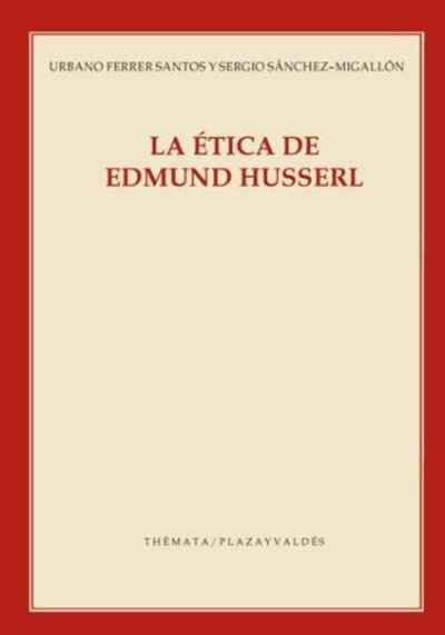 La ética de Edmund Husserl