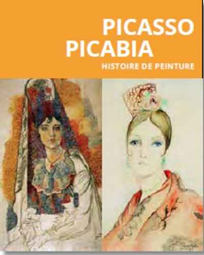 Picasso - Picabia,  Histoire de peinture