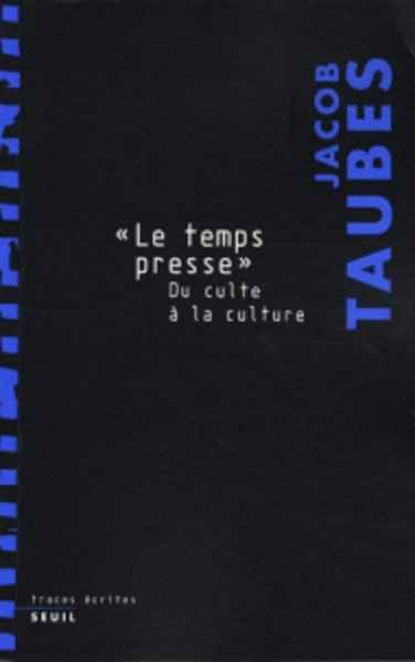 "Le temps presse" - Du culte à la culture