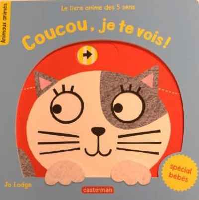 Coucou, je te vois ! Le livre animé des 5 sens