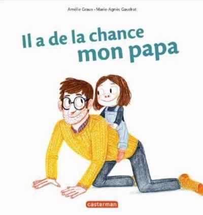 Il a de la chance mon papa