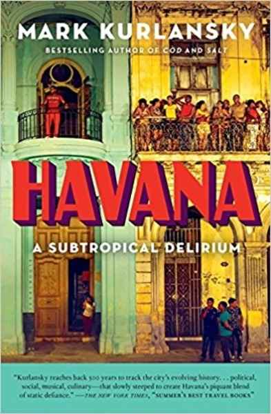 Havana: A Subtropical Delirium