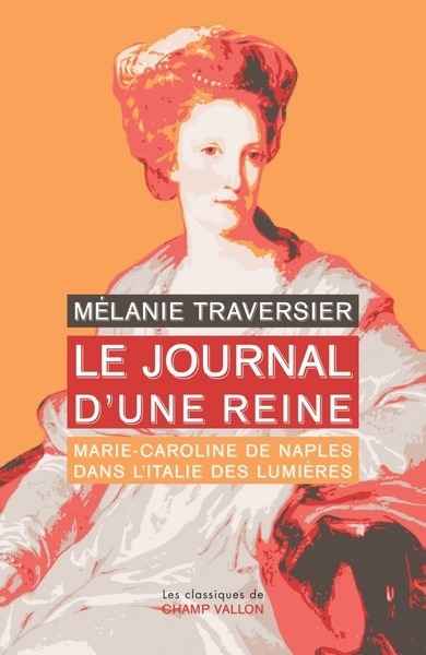 Le journal d'une reine- Marie-Caroline de Naples dans l'Italie des Lumières