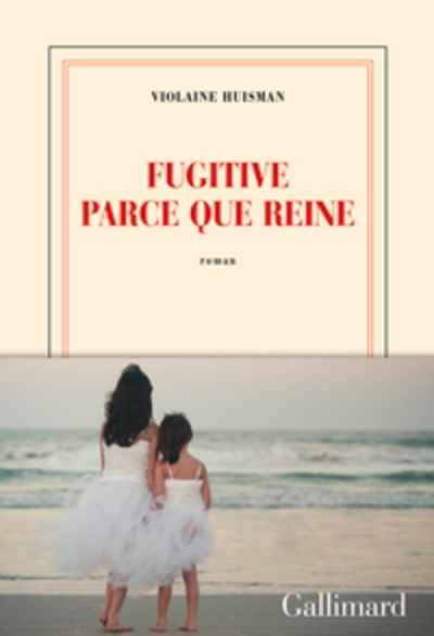 Fugitive parce que reine