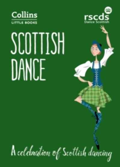 Scottish Dance : A Celebration of Scottish Dancing