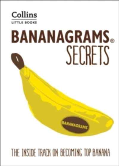 BANANAGRAMS (R) Secrets : The Inside Track on Becoming Top Banana