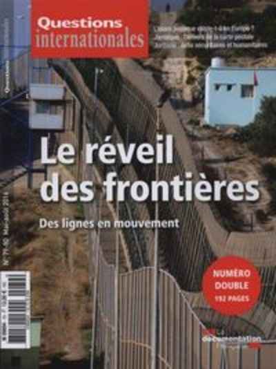 Questions Internationales 79/80 Le réveil des frontières