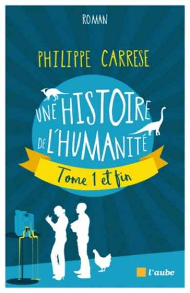 Histoire de l'humanité - (Tome 1 et fin)