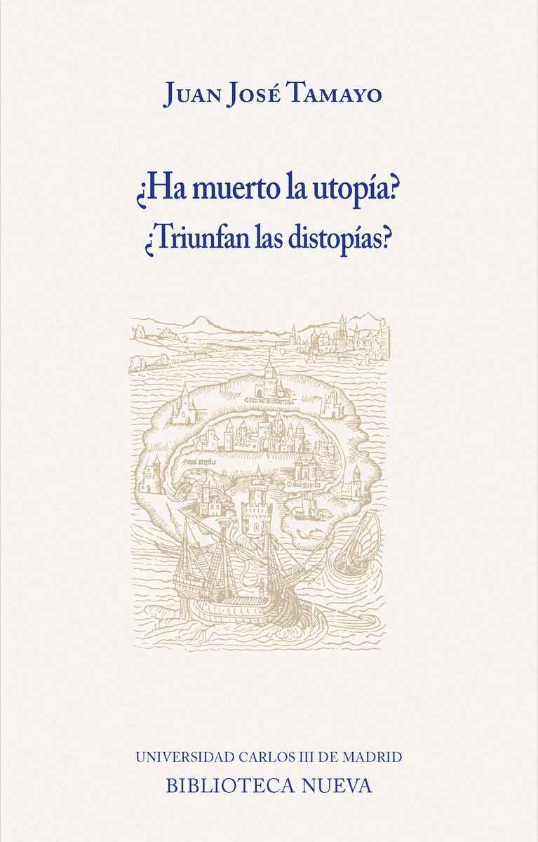 ¿Ha muerto la utopía? ¿Triunfan las distopías?