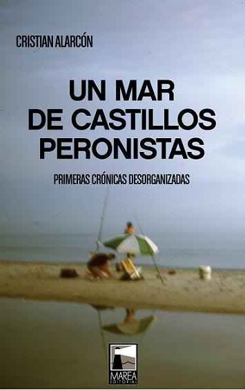 Un mar de castillos peronistas