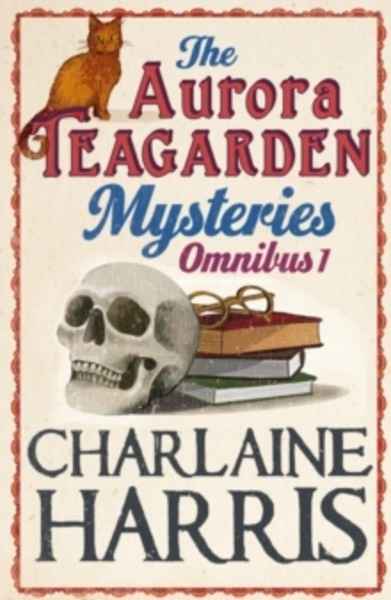 The Aurora Teagarden Mysteries: Omnibus