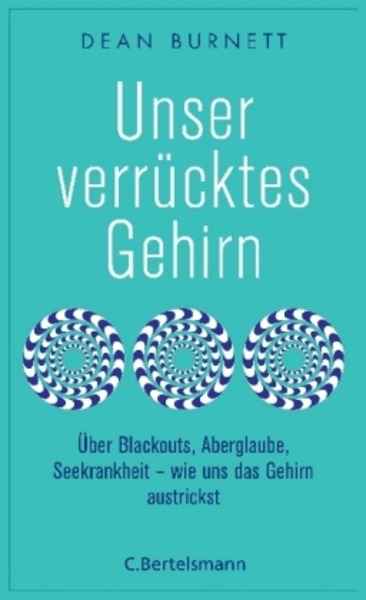 Unser verrücktes Gehirn