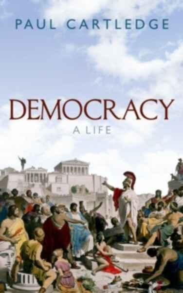 Democracy : A Life