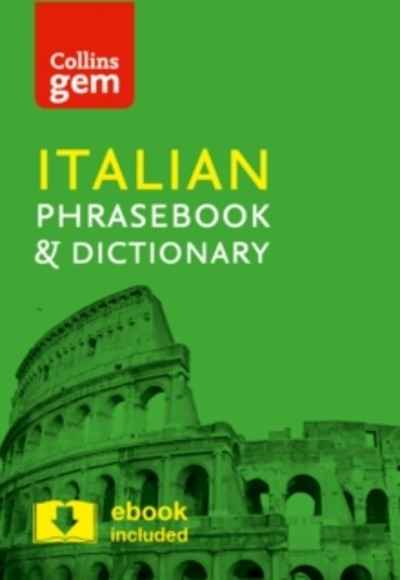 Collins Italian Phrasebook and Dictionary Gem Edition : Essential Phrases and Words in a Mini, Travel-Sized Form