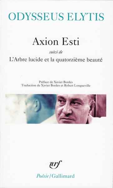 Axion Esti suivi de L'arbre lucide et la quatorzième beauté et de Journal d'un invisible avril