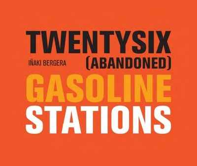 Twentysix (abandoned) gasoline stations