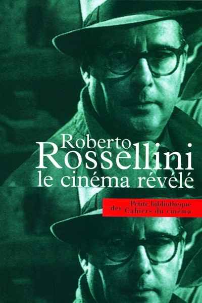 Rossellini Le cinéma révélé