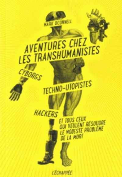 Aventure chez les transhumanistes