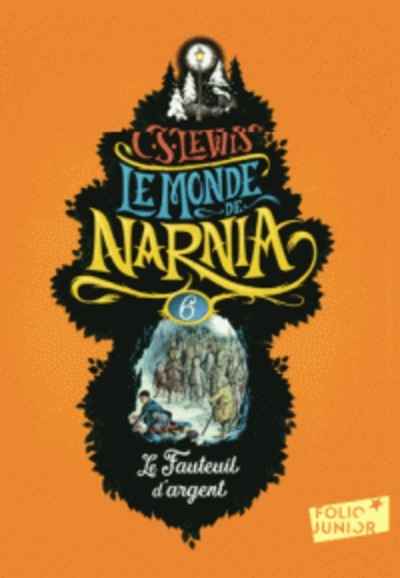 Le Monde de Narnia Tome 6 Le fauteuil d'argent