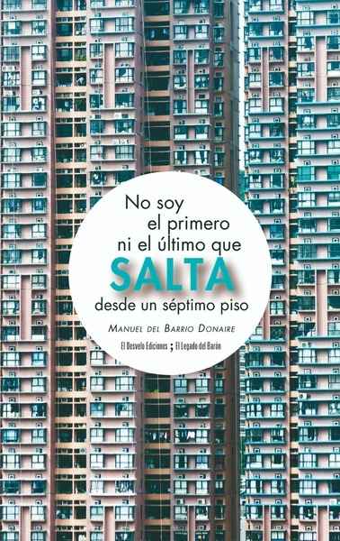 No soy el primero ni el último que salta desde un séptimo piso