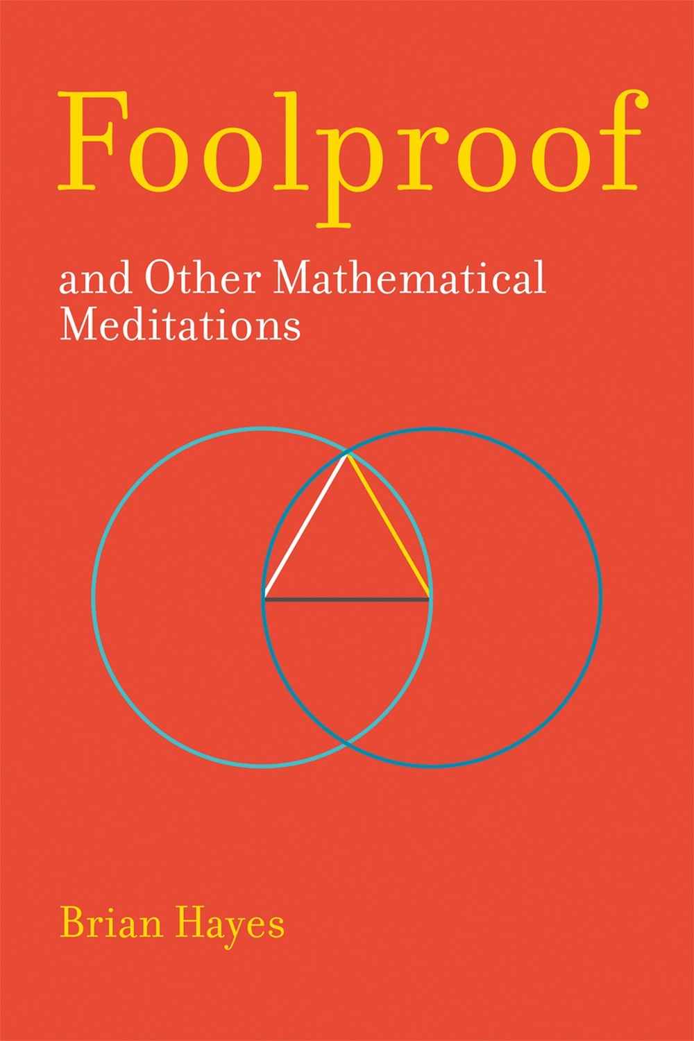 Foolproof and other Mathematical Meditations