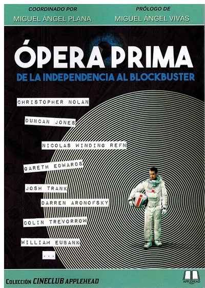 Ópera prima: de la independencia al blockbuster