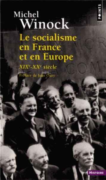 Le Socialisme en France et en Europe - (XIXe-XXe siècle)