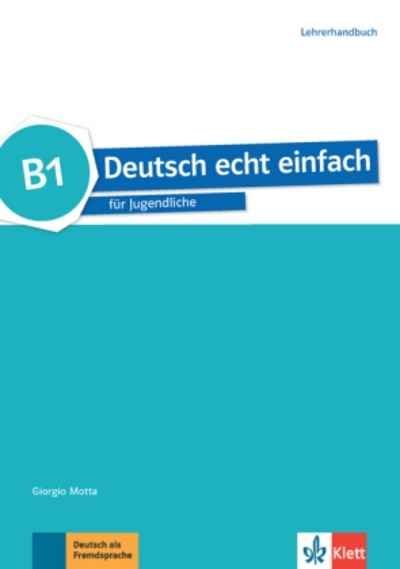 Deutsch echt einfach B1 - Lehrerhandbuch