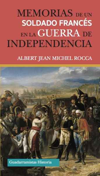 Memorias de un soldado francés en la Guerra de Independencia