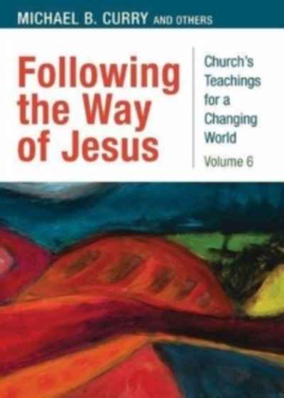 Following the Way of Jesus : Church's Teaching for a Changing World