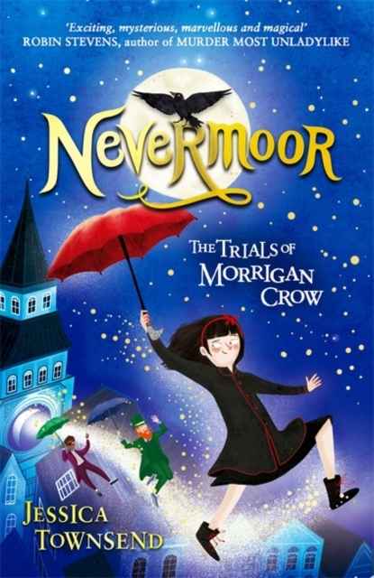 Nevermoor : The Trials of Morrigan Crow Book 1