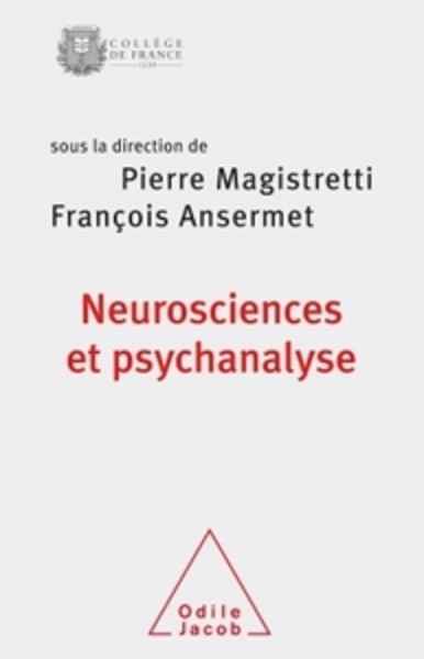 Neurosciences et psychanalyse - Une rencontre autour de la singularité