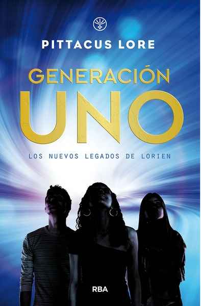 Generación uno. Nueve Legados de Lorien