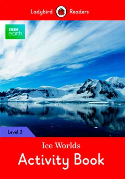 BBC Earth: Ice Worlds Activity Book