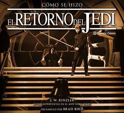 Star Wars Cómo se hizo Episodio VI El retorno del Jedi