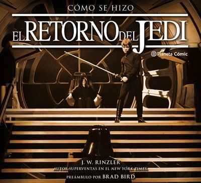 Star Wars Cómo se hizo Episodio VI El retorno del Jedi