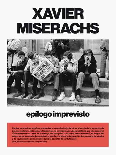 Xavier Miserachs. Epílogo imprevisto