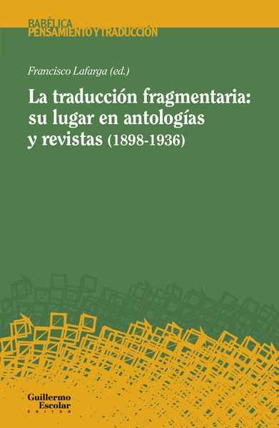 La traducción fragmentaria: su lugar en antologías y revistas (1898-1936)