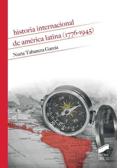 Historia internacional de América Latina (1776-1945)